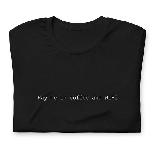 Pay me in coffee and WiFi