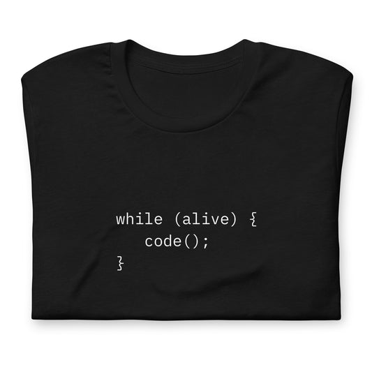 while (alive) { code(); }