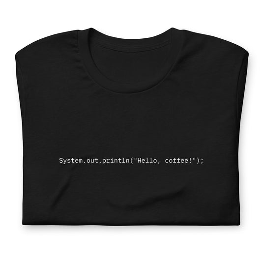 System.out.println("Hello, coffee!");